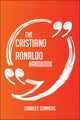 Le manuel de Cristiano Ronaldo – tout ce que vous devez savoir sur Cristiano Ronaldo