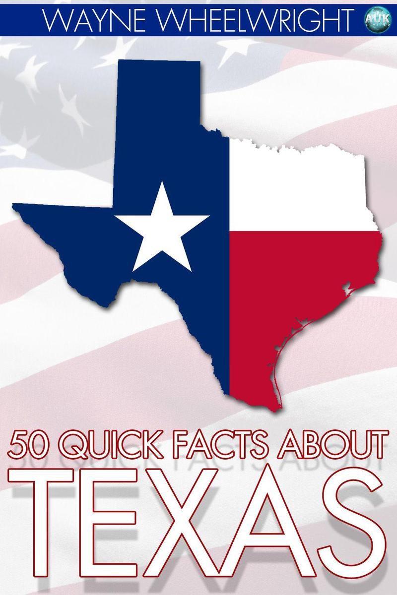 50 faits rapides sur le Texas