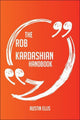 Le manuel de Rob Kardashian - tout ce que vous devez savoir sur Rob Kardashian