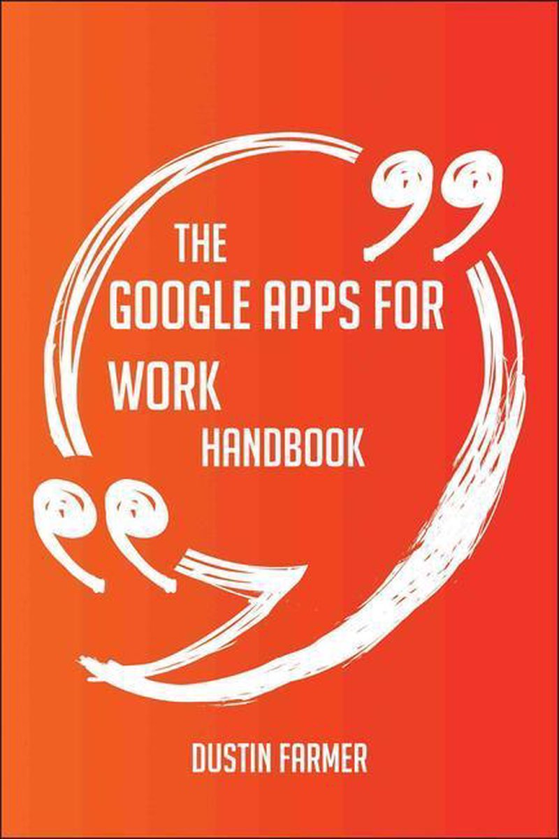 Le manuel de Google Apps for Work : tout ce que vous devez savoir sur Google Apps for Work