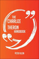 Le manuel de Charlize Theron – tout ce que vous devez savoir sur Charlize Theron