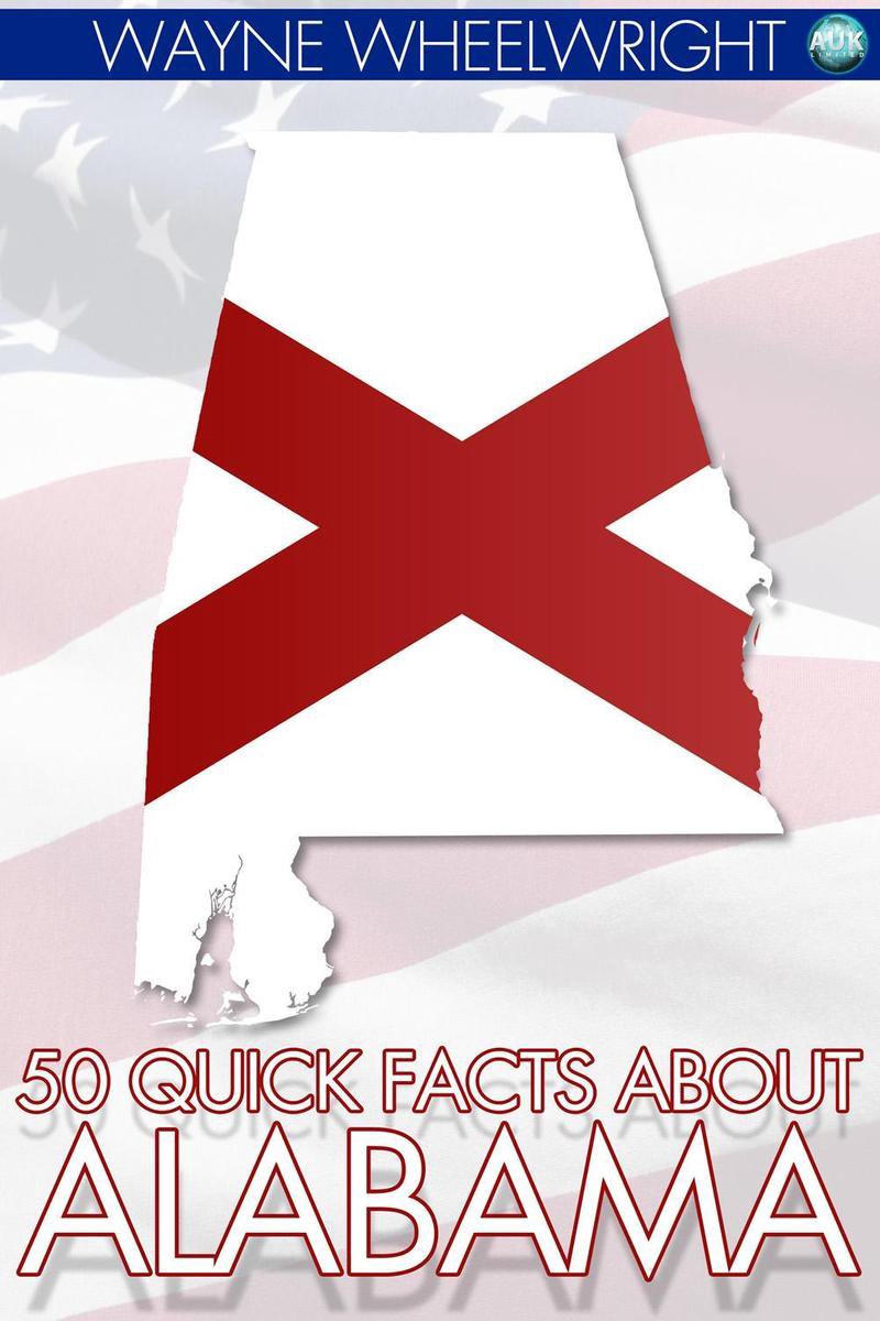 50 faits en bref sur l'Alabama