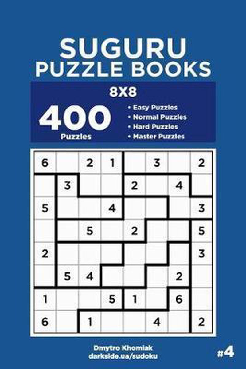 Livres de puzzles Suguru- livres de puzzles suguru - 400 puzzles faciles à maîtriser 8x8 (volume 4)