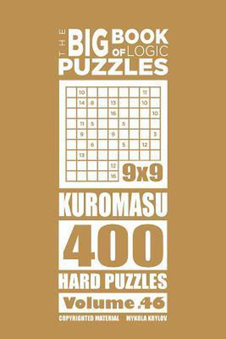 Le grand livre des énigmes logiques-le grand livre des énigmes logiques-kuromasu 400 dur (volume 46)