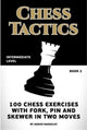 Comment jouer aux échecs pour pas de nuls, tome 1 - Tactiques d'échecs