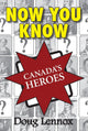 Vous connaissez maintenant les héros du Canada