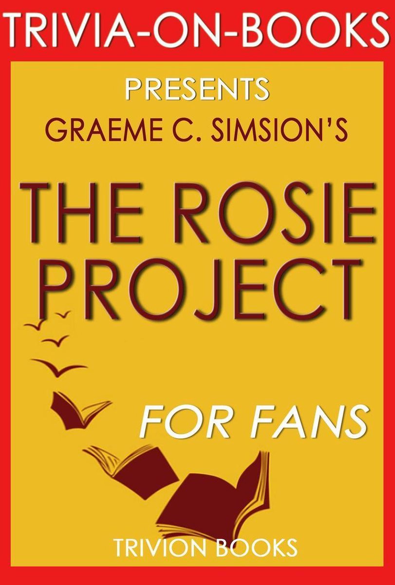 Le projet Rosie : un roman de Graeme Simsion (quiz sur les livres)