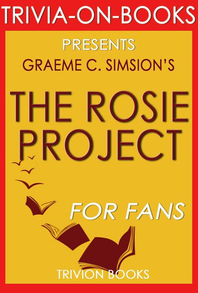 Le projet Rosie : un roman de Graeme Simsion (quiz sur les livres)