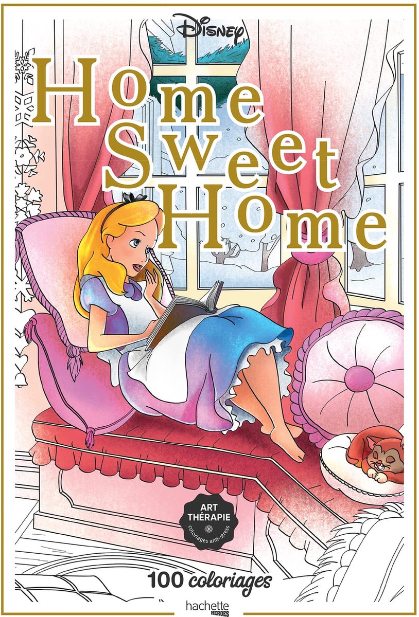 Hachette héros disney home sweet home 100 coloriages - livre de coloriage pour adultes