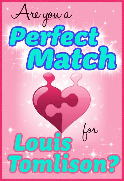 Ty, êtes-vous un partenaire parfait pour Louis Tomlinson ? - Livre de jeu-questionnaire d'amour personnel interactif 100% non officiel et non autorisé
