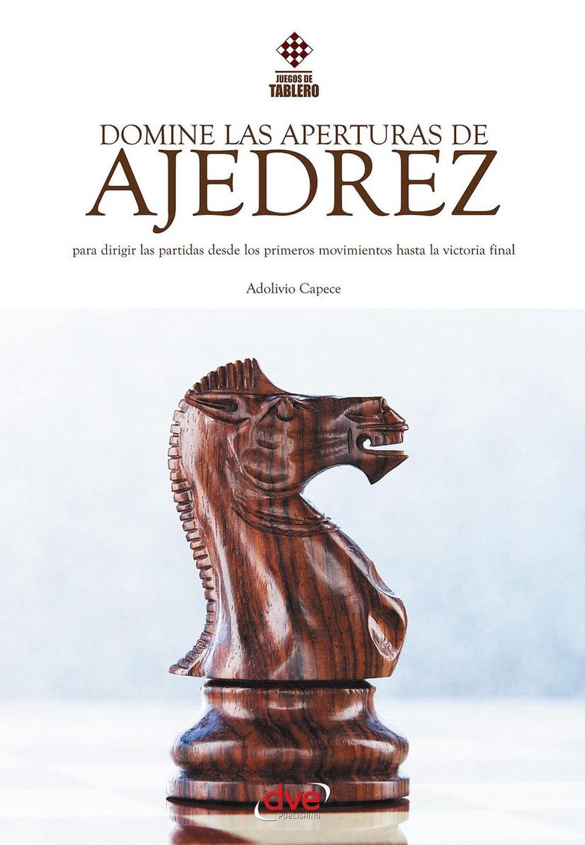 Dominer les ouvertures d'ajedrez