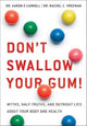 N'avalez pas votre chewing-gum !