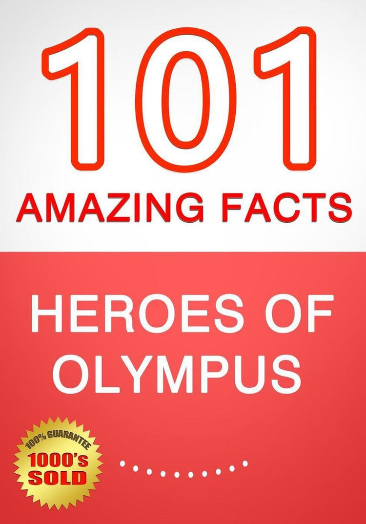 Héros de l'Olympe - 101 faits étonnants que vous ne connaissiez pas