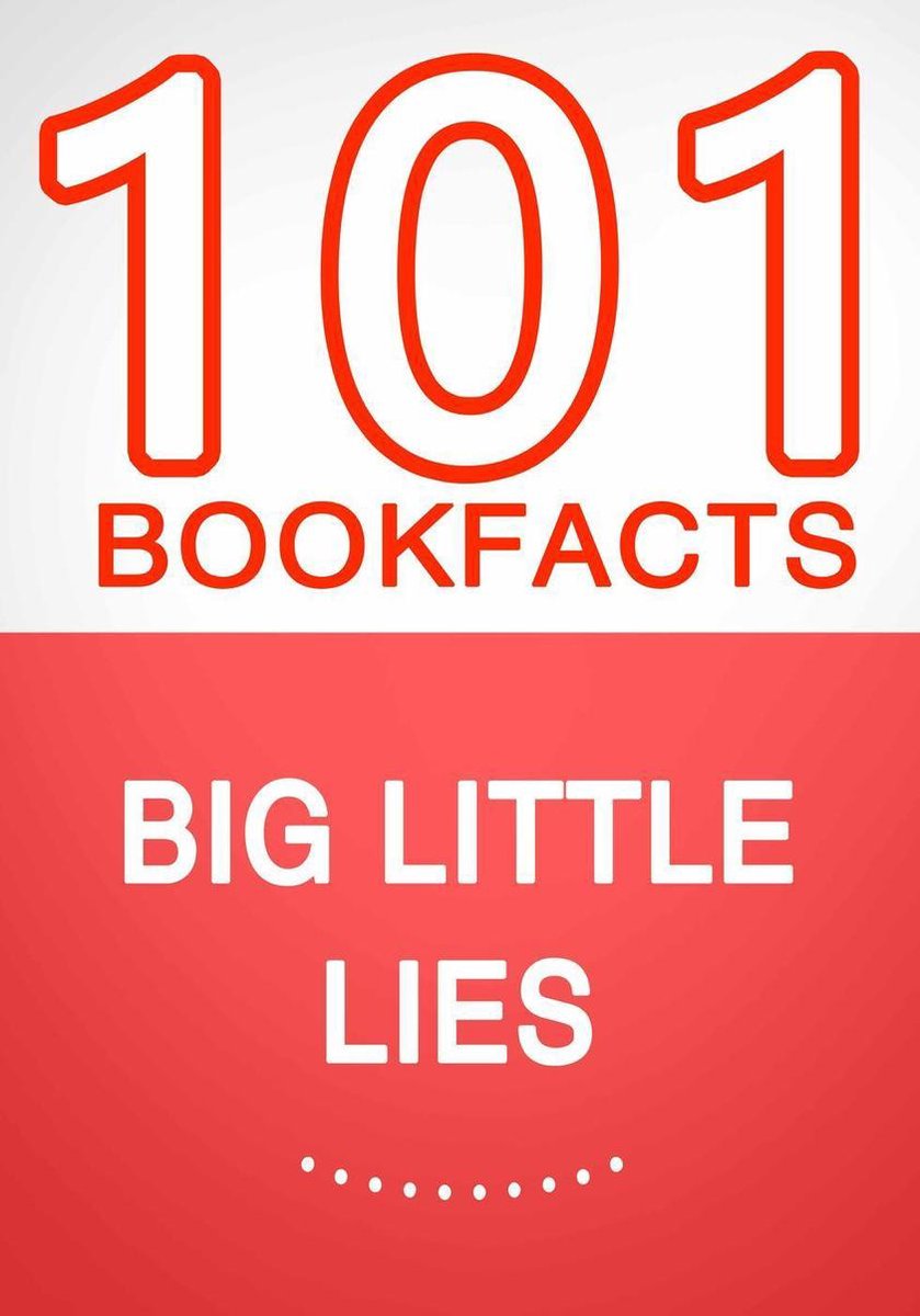 Gros petits mensonges – 101 faits étonnants que vous ne connaissiez pas
