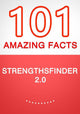 Strengthsfinder 2.0 – 101 faits étonnants que vous ne connaissiez pas