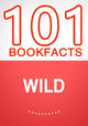 Wild – 101 faits étonnants que vous ne connaissiez pas