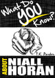 Que sais-tu de Niall Horan ? le livre de jeu-questionnaire non autorisé sur les faits de Niall Horan