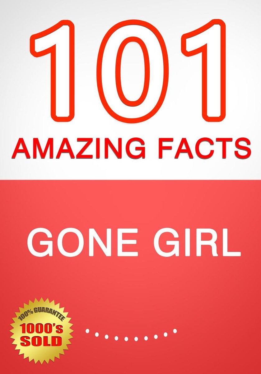 Gone girl - 101 faits étonnants que vous ne connaissiez pas