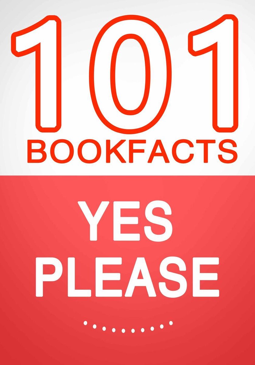 Oui s'il vous plaît – 101 faits étonnants que vous ne connaissiez pas