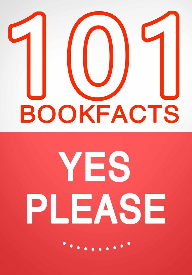 Oui s'il vous plaît – 101 faits étonnants que vous ne connaissiez pas