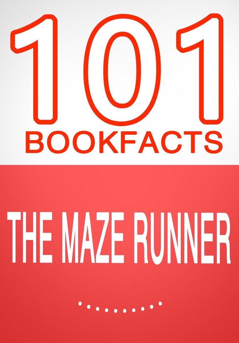 101bookfacts.com - le coureur du labyrinthe - 101 faits étonnants que vous ne connaissiez pas