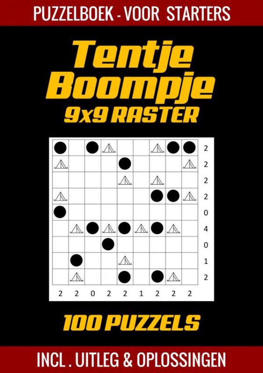 Tentje boompje - livre de puzzles pour débutants - 100 puzzles incl. explication et solutions - grille 9x9
