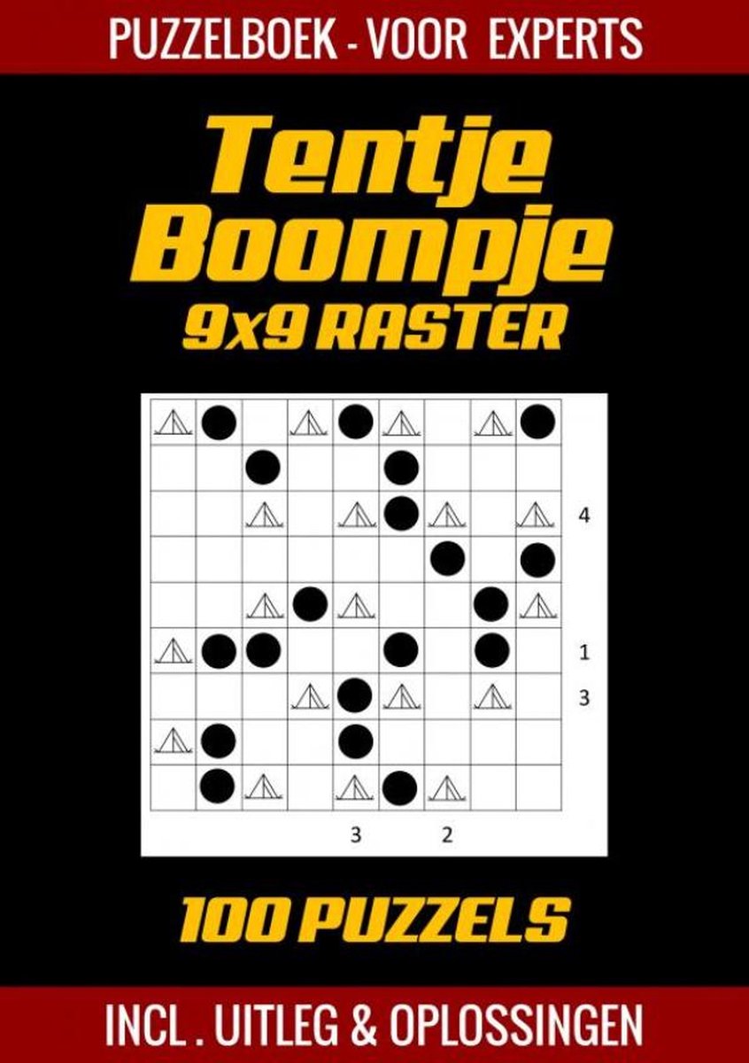 Tentje boompje - livre de puzzles pour experts - 100 puzzles incl. explication et solutions - grille 9x9