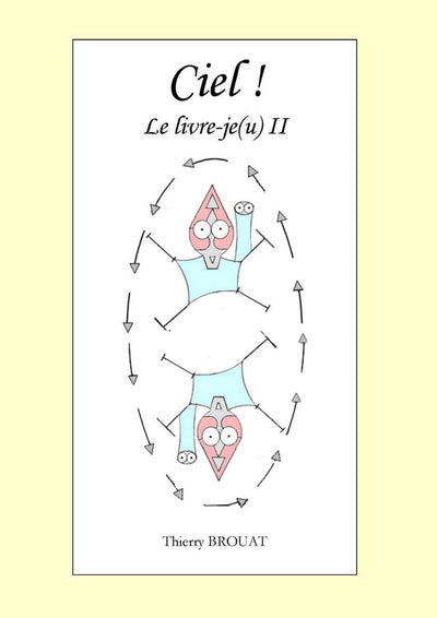 Ciel ! le livre-je(u) ii