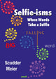 Selfie-ismes : quand les mots prennent un selfie