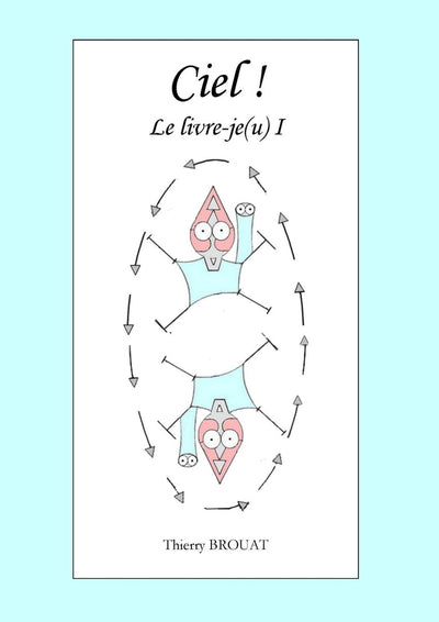 Ciel ! le livre-je(u) i