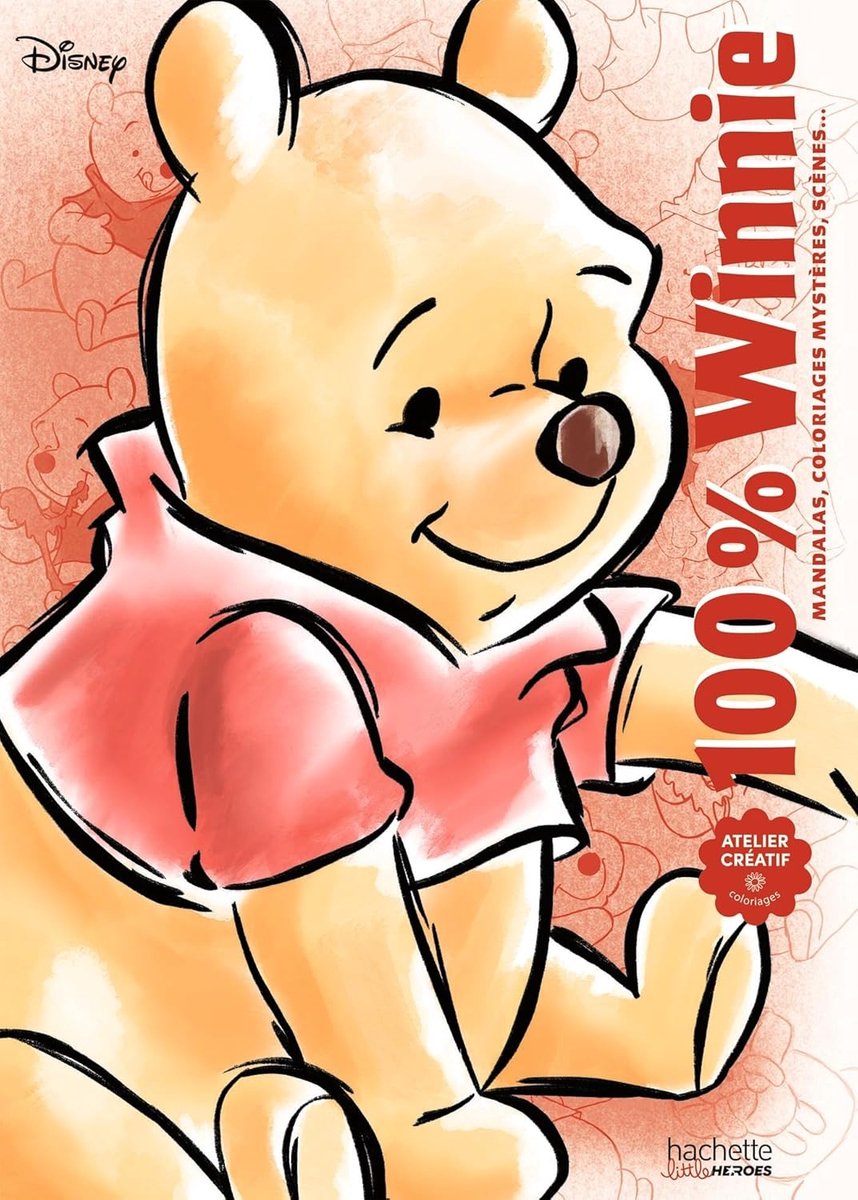 Hachette héros atelier créatif disney 100% 100% winnie - hachette - livre de coloriage pour adultes