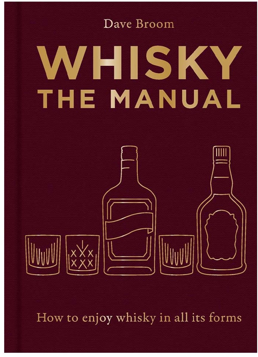 Whisky le manuel - comment déguster le whisky sous toutes ses formes