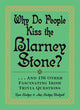 Pourquoi les gens embrassent-ils la pierre de Blarney ?