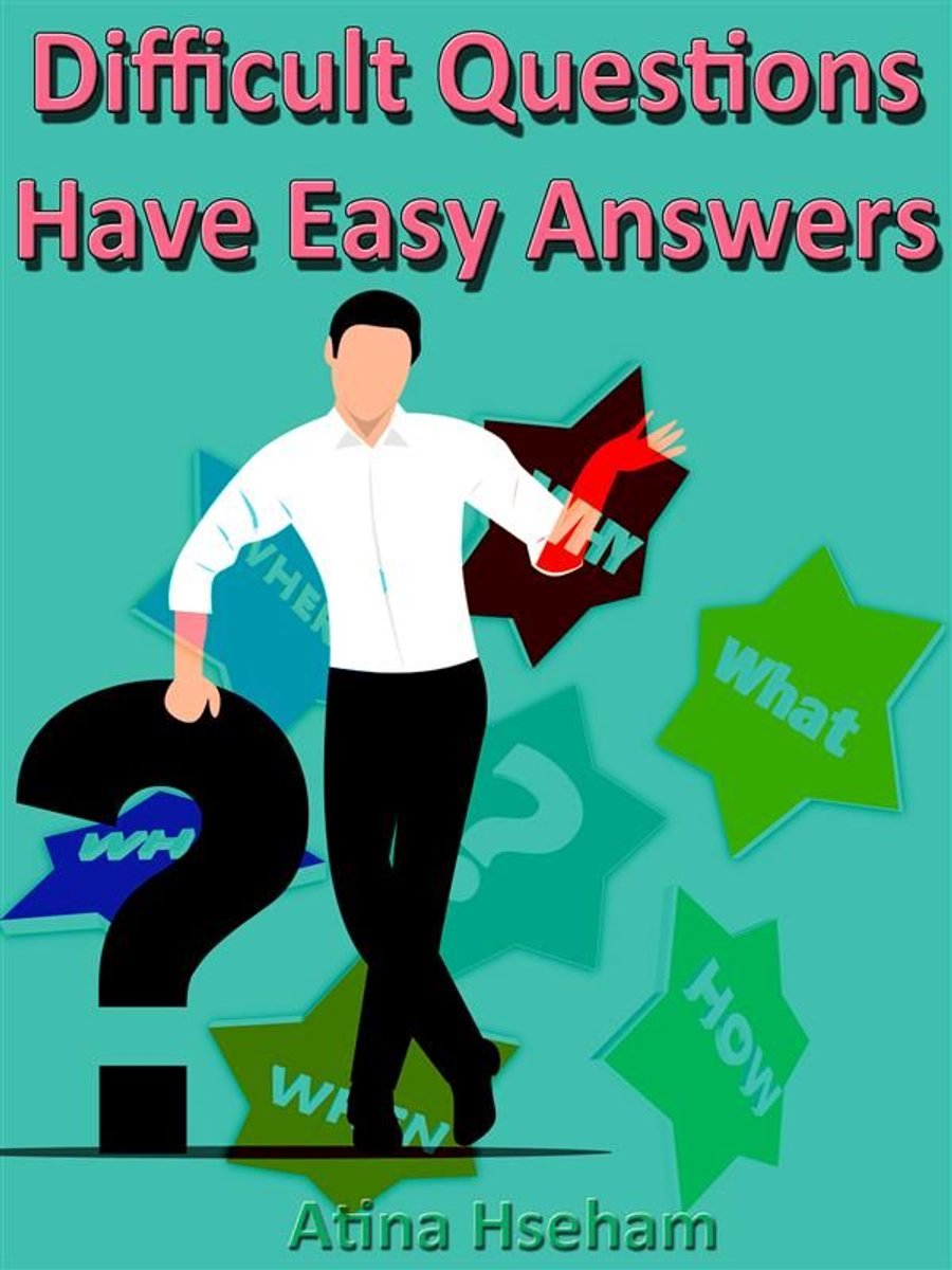 Les questions difficiles ont des réponses faciles