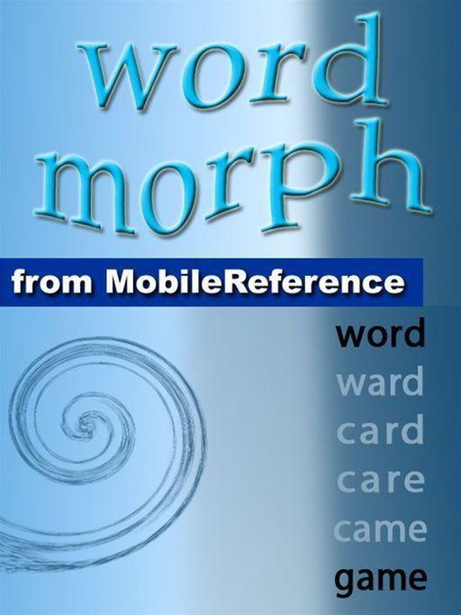Word morph volume 3 : transformez le mot de départ une lettre à la fois jusqu'à ce que vous épeliez le mot de fin (jeux Mobi)
