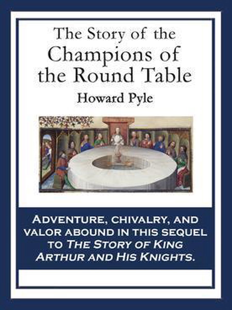 L'histoire des champions de la table ronde