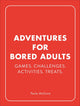 Aventures pour adultes qui s'ennuient