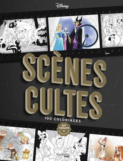 Hachette héros disney scènes cultes 100 coloriages - - livre de coloriage pour adultes