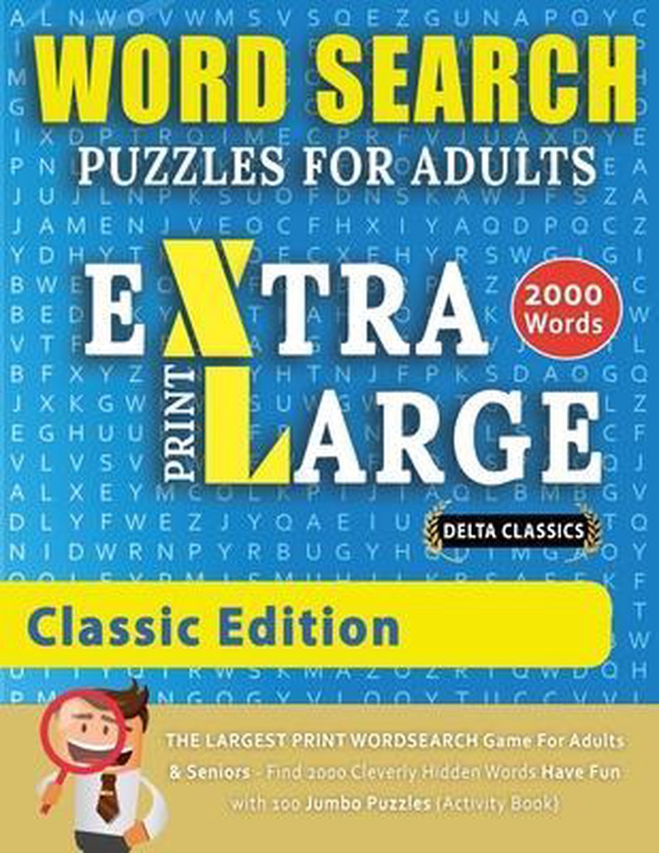 Puzzles de recherche de mots en très gros caractères pour adultes - édition classique - delta classics - le plus grand jeu de recherche de mots imprimés pour adultes et seniors - trouver
