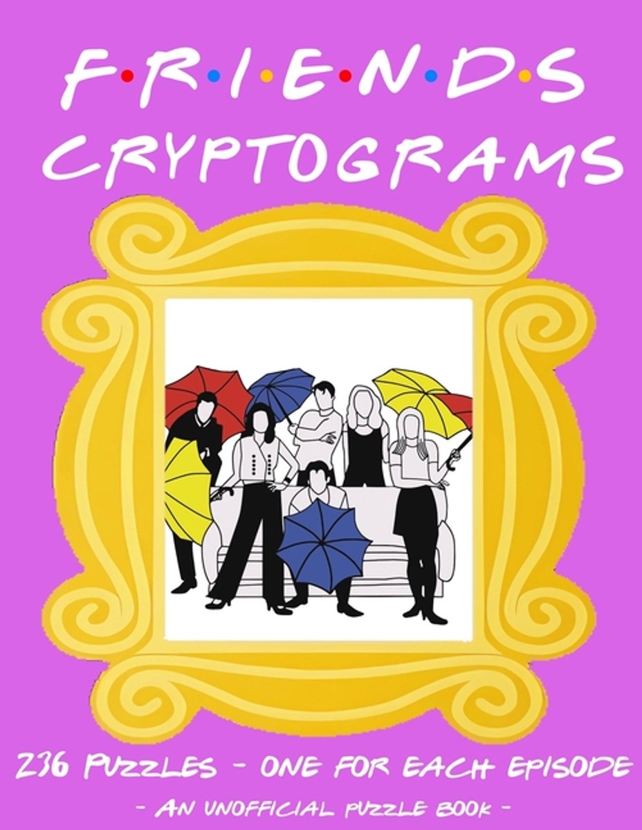 Le livre de puzzles cryptogrammes non officiels des amis - 236 puzzles à décoder