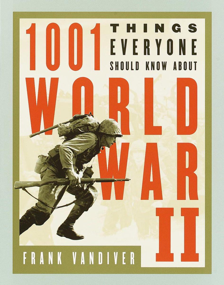 1001 choses que tout le monde devrait savoir sur la Seconde Guerre mondiale