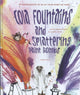Fontaines de cola et bombes de peinture éclaboussantes