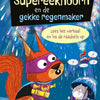 Super Squirrel et le Crazy Rainmaker. 6+