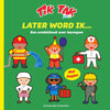 Tic-tac, je le serai plus tard. livre cartonné. 2+