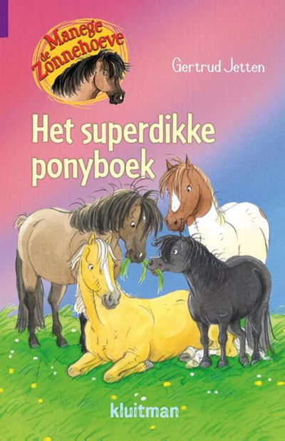 L'éditeur Kluitman Manege de Zonnehoeve le livre de poney super épaisseur