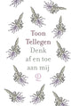 Toon tellegen : pense à moi de temps en temps. c