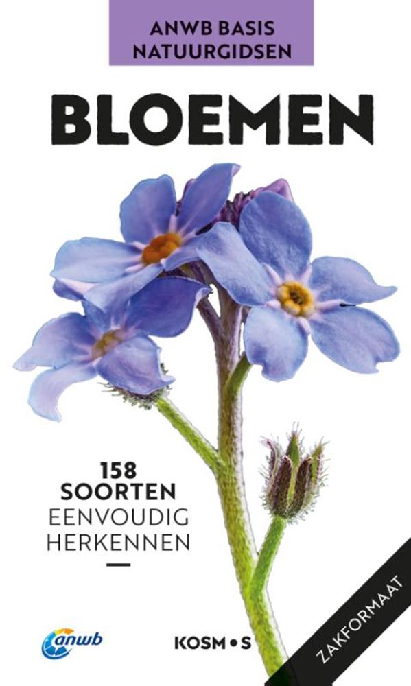 Anwb : fleurs. Reconnaître 120 espèces.