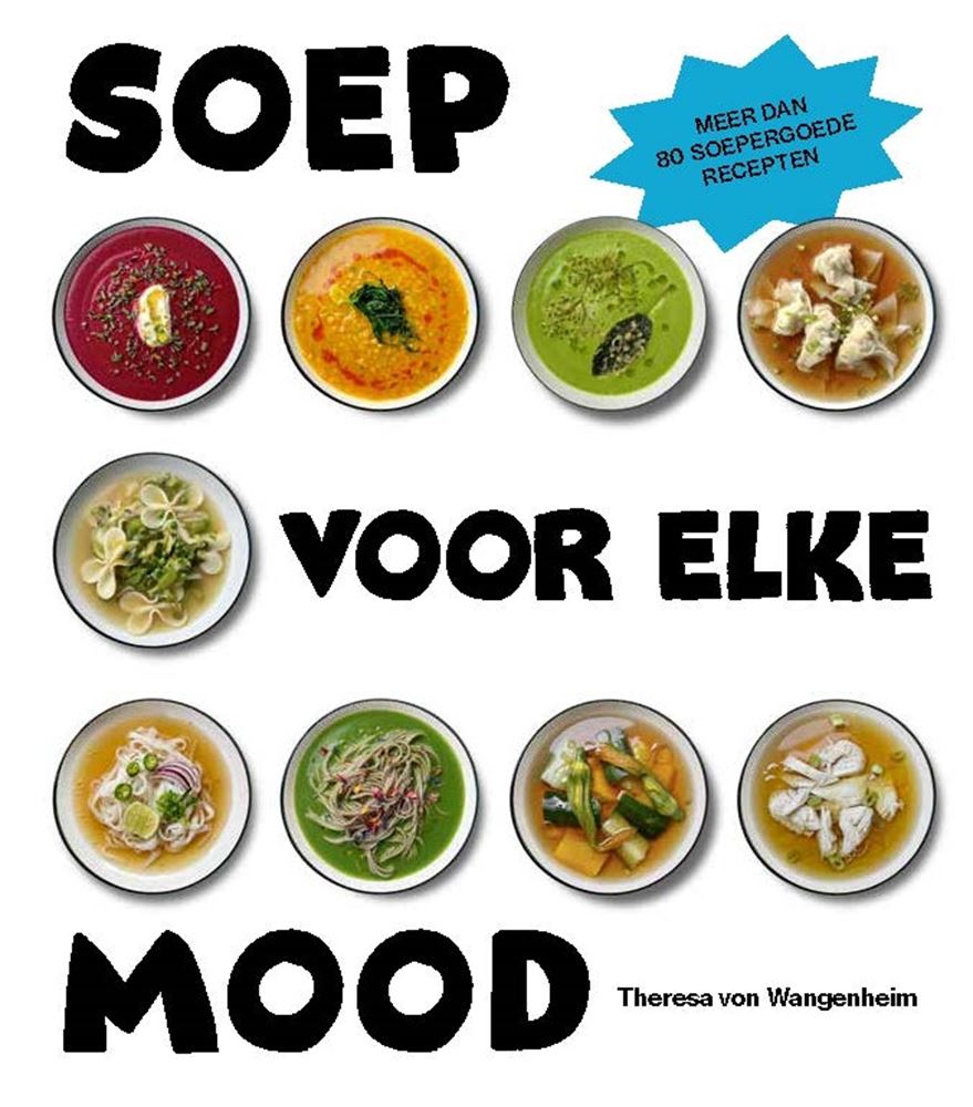 Une soupe pour toutes les humeurs. livre de cuisine.