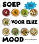 Une soupe pour toutes les humeurs. livre de cuisine.