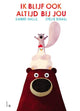 Moi aussi, je resterai toujours avec toi. 3+